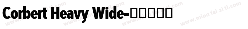 Corbert Heavy Wide字体转换